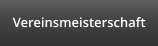 Vereinsmeisterschaft