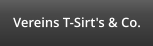 Vereins T-Sirt's & Co.