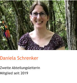 Daniela Schrenker  Zweite Abteilungsleiterin Mitglied seit 2019